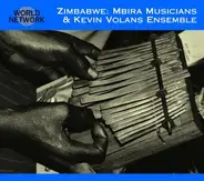 Various & Kevin Volans Ensemble - Zimbabwe: Mbira