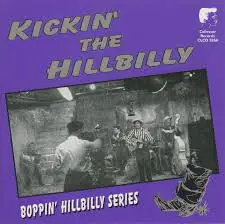 Johnny Rowland, Melvin Price And His Santa Fe Rangers a.o. - Kickin' The Hillbilly