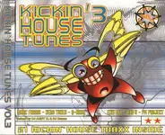 Various - Kickin' House Tunes 3