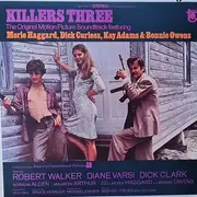 LP - Merle Haggard , Dick Curless , Kay Adams , Bonnie Owens , a.o. - Killer's Three - Original Soundtrack From The American International Motion Picture