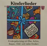 Kinderlieder - Kinderlieder - Kindergeburtstag Mit Elke, Achim, Beppo, Olaf Und Vielen Kindern (Nr. 30)