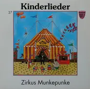 Kinderlieder - Zirkus Munkepunke (Nr. 27)