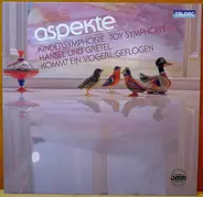 Aspekte - Kindersymphonie • Hänsel Und Gretel • Kommt Ein Vogerl Geflogen