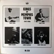 LP - Furry Lewis, Robert Wilkins, a.o. - Kings Of Memphis Town (1927-1930)