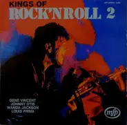 Gene Vincent, Johnny Otis, Wanda Jackson, Louis Prima - Kings Of Rock'n Roll 2