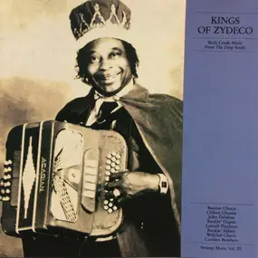 Boozoo Chavis - Kings Of Zydeco - Black Creole Music From The Deep South. Swamp Music Vol.III