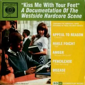 Appeal To Reason, Hakle Foicht, Amber, Pencilcase, Disease - Kiss Me With Your Feet