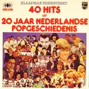 Anneke Grönloh - Klaas Vaak Presenteert: 40 Hits Uit 20 Jaar Nederlandse Popgeschiedenis