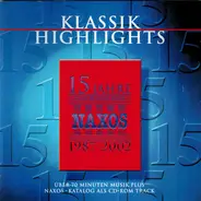 Mozart / Cannabich / Molter / Verdi a.o. - Klassik Highlights - 15 Jahre Naxos 1987-2002