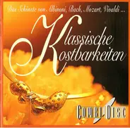 Various - Klassische Kostbarkeiten - Das Schönste von Albinoni, Bach, Mozart, Vivaldi ...