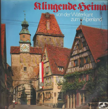 Various - Klingende Heimat von der Waterkant zum Alpenland