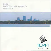 CD - Khani Cole, Spyro Gyra - KMJZ 104.1 FM - Smooth Jazz Sampler - Volume 1