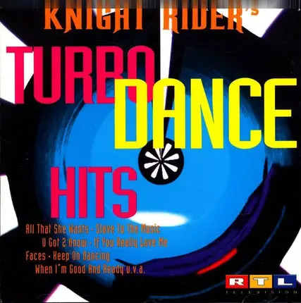 Ace of Base, Twenty 4 Seven, Cappella - Knight Rider's Turbo Dance Hits
