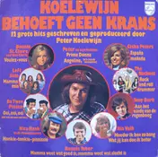Bonnie St. Claire - Koelewijn Behoeft Geen Krans - 12 Grote Hits Geschreven En Geproduceerd Door Peter Koelewijn