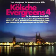 Ludwig Sebus / Toni Steingass / Hans Knipp a.o. - Kölsche Evergreens 4 - Ein Spaziergang Durch Köln
