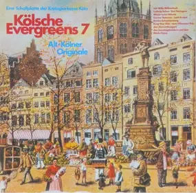 willy millowitsch - Kölsche Evergreens 7 - Alt-Kölner Originale