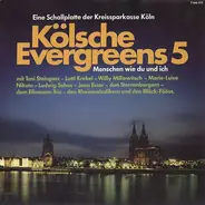 Toni Steingass, Lotti Krekel, Bläck Fööss, ... - Kölsche Evergreens 5 - Menschen Wie Du Und Ich