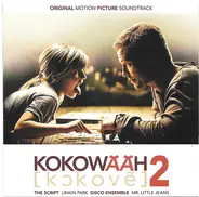 Linkin Park, Plushgun, The Script a.o. - Kokowääh [Kɔkovẽ] 2 (Original Motion Picture Soundtrack