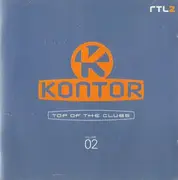 Double CD - Vengaboys, Stacy Chandler, Club Royale a.o. - Kontor - Top Of The Clubs Volume 02