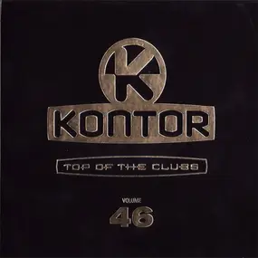 Various Artists - Kontor - Top Of The Clubs Volume 46