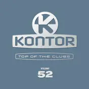 Sak Noel - Kontor - Top Of The Clubs Volume 52
