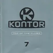 Blank & Jones / Taucher / Fragma a.o. - Kontor - Top Of The Clubs Volume 7