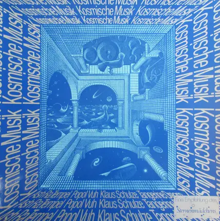 Ash Ra Tempel ; Popol Vuh ; Klaus Schulze ; Tangerine Dream - Kosmische Musik
