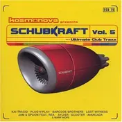 Dance Nation - Kosmonova pres. Schubkraft Vol. 5 - Ultimate Club Traxx