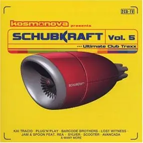 Various Artists - Kosmonova pres. Schubkraft Vol. 5 - Ultimate Club Traxx