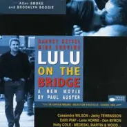 Edith Piaf, Ike Quebec, Graeme Revell a.o. - Lulu On The Bridge - Original Soundtrack