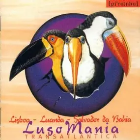 Bonga - Luso Mania - Transatlântica: Lisboa - Luanda - Salvador Da Bahia