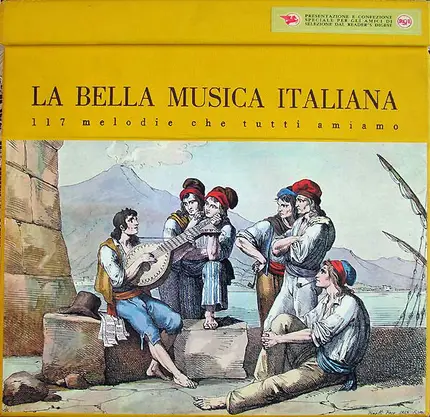 Enrico Caruso / Giovanni Martinelli / Verdi a.o. - La Bella Musica Italiana - 117 Melodie Che Tutti Amiamo