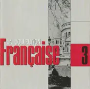 Hervé Vilard, Enrico Macias, Serge Reggiani a.o. - La Collection Française 3
