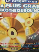 Black Box, Gala, a.o. - La Plus Grande Discothèque Du Monde - Le Disque D'Or
