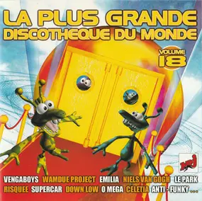 Various Artists - La Plus Grande Discothèque Du Monde Vol.18