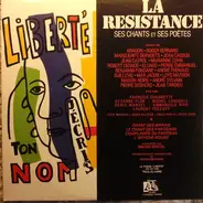 Simone Bartel , Suzanne Flon , Laurent Terzief , Francois Chaumette , Emmanuèle Riva - La Resistance - Ses Chants Et Ses Poètes