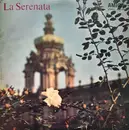 LP - Grieg / Dvorak / Liszt / Tchaikovsky a.o. - La Serenata