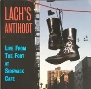 Lach, Hamell On Trial, Jane Brody a.o. - Lach's Antihoot: Live From The Fort At Sidewalk Cafe