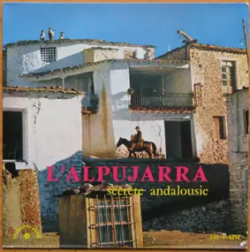 Various Artists - L'Alpujarra - Secrète Andalousie