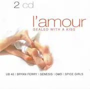 Double CD - Bryan Ferry / Spice Girls / UB40 a.o. - L'Amour - Sealed With A Kiss