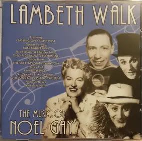 Various Artists - Lambeth Walk. The Music Of Noel Gay