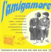 Die Sputniks - L'Amigamore - Tanzmusik aus der DDR von 1963 bis 1970