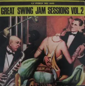 Jazz Compilation - La Storia Del Jazz - Great Swing Jam Sessions Vol. 2