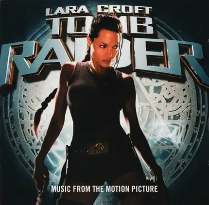 U2, Nine Inch Nails, The Chemical Brothers - Lara Croft: Tomb Raider (Music From The Motion Picture)