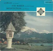 Various - Largo / Ave Maria / Meditation