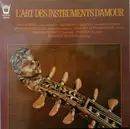 LP - Haydn / Bach / Boehm / Rust - L'Art Des Instruments D'Amour - Gatefold