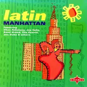 CD - Cheo Feliciano / Rey Caney / Pupi Campo / a.o. - Latin Manhattan