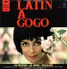 LP - Los Mexicanos, Los Amigos, Hugo Blanco - Latin A Gogo