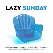 Coldüay / Travis / Moby / Massive Attack a.o. - Lazy Sunday