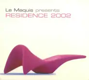 Elephant & Castle / Spacesheep a.o. - Le Maquis Presents Residence 2002